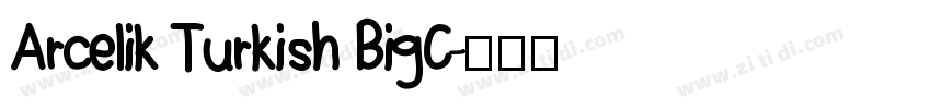 Arcelik Turkish BigC字体转换